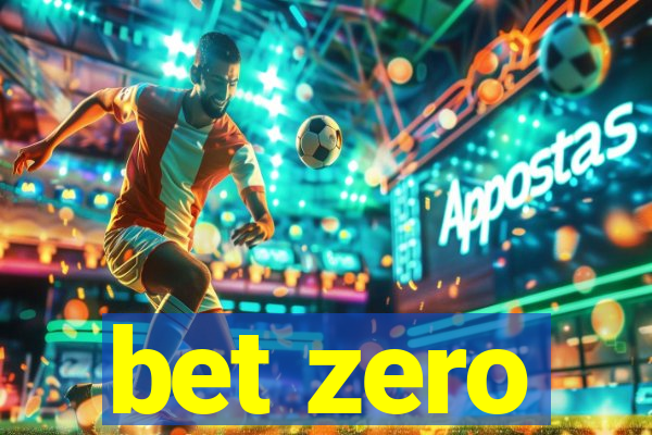 bet zero